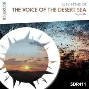 Download track The Voice Of The Desert Sea (Original Mix) Alex Stendor