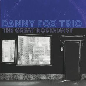 Download track Emotional Baggage Carousel Danny Fox Trio