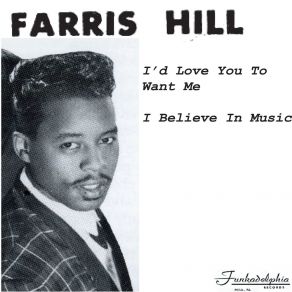 Download track I'd Love You To Want Me Farris Hill