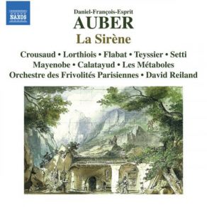 Download track La Sirène, S. 37, Act I: Une Idée, À Vous Monseigneur-Ô Dieu Des Flibustiers! -Ô Bonheur Qui M'arrive (Live) Lés Metaboles, David Reiland, Orchestre Des Frivolités ParisiennesJean-Fernand Setti