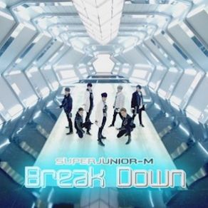 Download track BREAK DOWN (Inst.) 규현 Of Super Junior