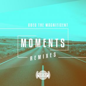 Download track Moments (HisKing's Deep Mix) Obed The Magnificent