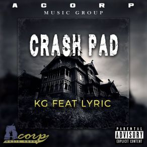 Download track Crash Pad KG Tha ArtistLyric