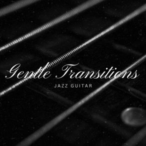 Download track Gentle Strums Jazz Guitar