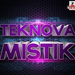 Download track Mistik (Stephan F Remix Edit) Teknova