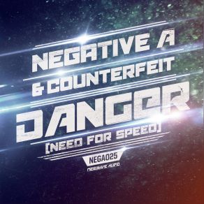 Download track Danger (Need For Speed) Negative A & Counterfeit