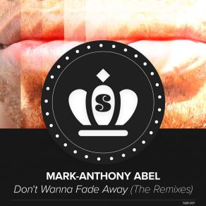 Download track Don't Wanna Fade Away (Larry Peace Dub) Mark-Anthony Abel