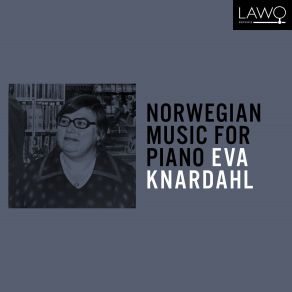 Download track 12 - 3 Morceaux, Op. 19 - No. 2, Serenade In A Major Eva Knardahl