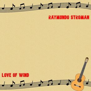 Download track Love Of Wind Raymundo Stroman