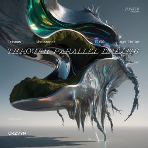 Download track Through Parallel Dreams (Te # Ra Remix) OrzvynTE # RA