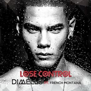 Download track Lose Control French Montana, Dimello