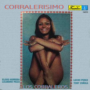 Download track La Choronga (Eliseo Herrera) Los Corraleros De MajagualEliseo Herrera