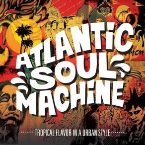 Download track Tropical Flavor In A Urban Style Atlantic Soul Machine