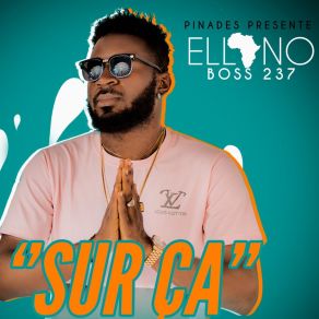 Download track Sur Ça Ellano Boss