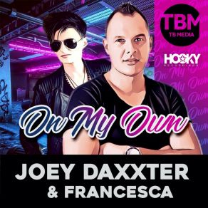 Download track On My Own (Original Club Mix) Joey Daxxter