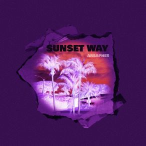 Download track Sunset Way Arsaphes