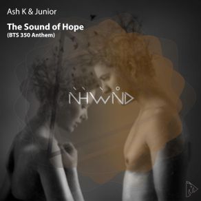 Download track The Sound Of Hope (Intro Mix) Junior, Ash K