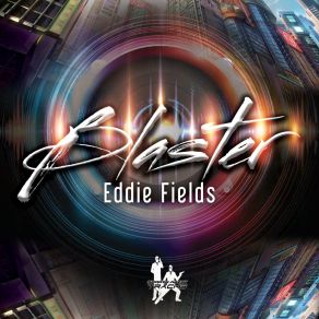 Download track Blaster (Sean Smith Mix) Eddie FieldsSean Smith