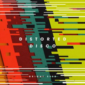 Download track Distorted Disco Bright Seed