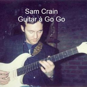 Download track Guitar À Go Go Sam Crain