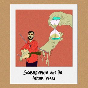 Download track Sobreviver Aos 30 Artur WaisOliva, Ze Caradipia, Sasha Shinezz, Jortacio, Jimena Arruti