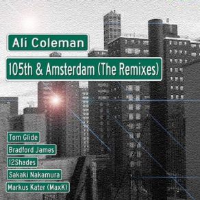 Download track 105th & Amsterdam (Sakaki Nakamura B'klyn Bound Remix) Ali Coleman