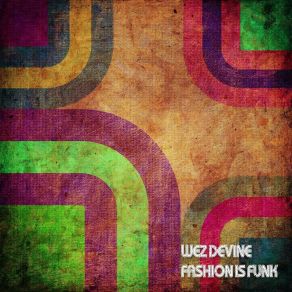 Download track Back In Fashion Wez Devine