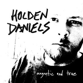 Download track Never Look Back Holden Daniels