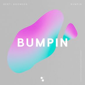 Download track Bumpin (Extended Mix) Berti Boomsen