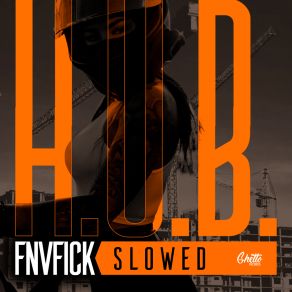 Download track H. U. B (Slowed) FNVFICKSlowed