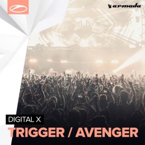 Download track Trigger (Edit) Digital XEDit