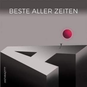 Download track Beste Aller Zeiten Anthrazittt