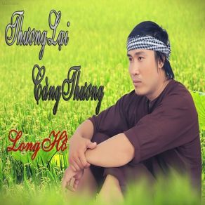 Download track Thương Lại Càng Thương - Short Version 1 Long Hồ