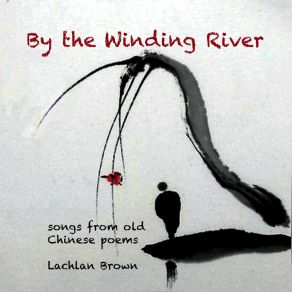 Download track By The Winding River Lachlan Brown