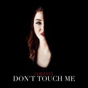 Download track Don't Touch Me (Radio Mix) Coranny