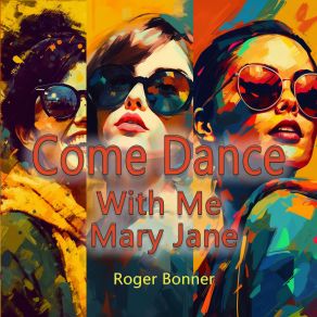 Download track Come Dance With Me Mary Jane Roger Bonner