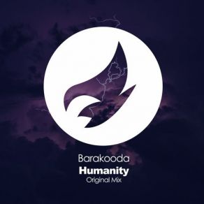 Download track Humanity (Original Mix) Barakooda