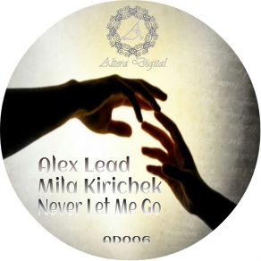 Download track Never Let Me Go Alex Lead, Mila Kirichek