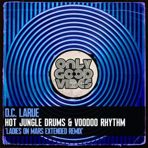 Download track Hot Jungle Drums And Voodoo Rhythm (Ladies On Mars Extended Remix) Ladies On Mars