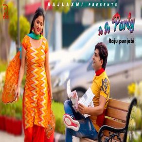 Download track De De Party Raju Punjabi