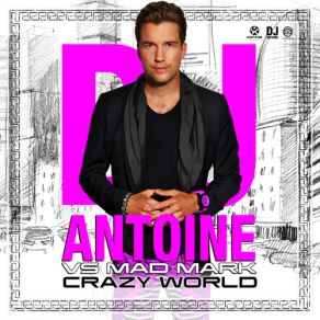 Download track Crazy World (Brooks Radio Edit) DJ Antoine Vs. Mad Mark