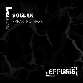 Download track Breaking News (Original Mix) Soulak