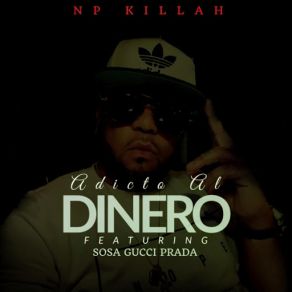 Download track Adicto Al Dinero Np Killah