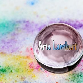 Download track Your Cure Aria Lambert