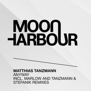 Download track Anyway - Tanzmann & Stefanik Remix Matthias Tanzmann