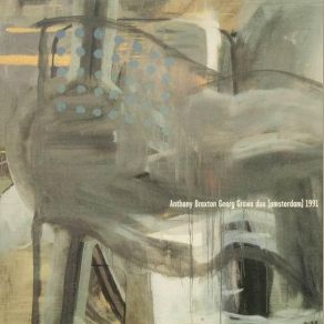 Download track Duet I Anthony Braxton, Georg Graewe