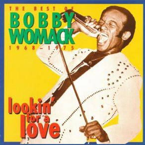 Download track Lookin' For A Love Bobby Womack