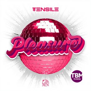 Download track Pleasure (Club Mix) Tensile