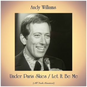 Download track Under Paris Skies (Remastered 2015) Andy Williams