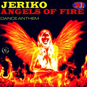 Download track Angels Of Fire (Dance Attak Mix) Jeriko